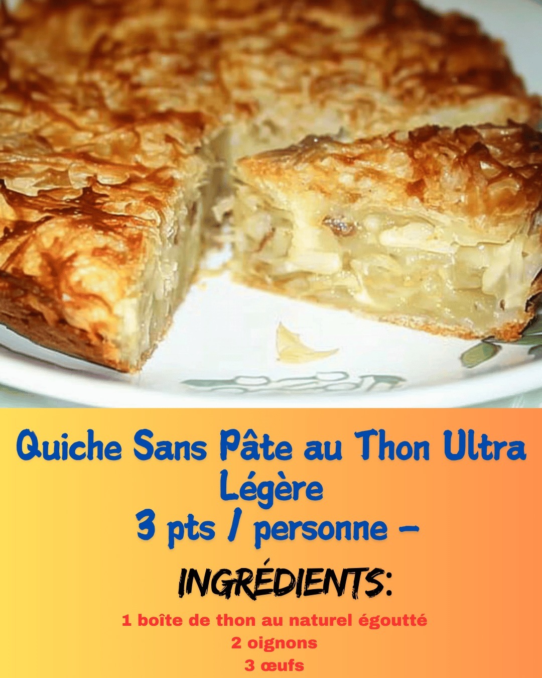 Quiche Sans Pâte au Thon Ultra Légère